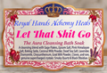 Let That Shit Go! Aura Cleansing Bath Soak